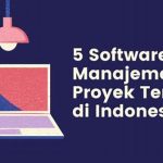 Efisiensi Proyek Dengan Software