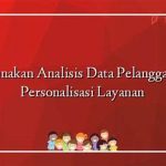 Penggunaan Analitik Untuk Personalisasi Layanan