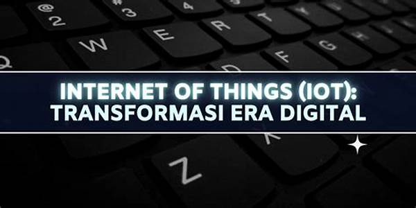 Transformasi Digital Era Iot