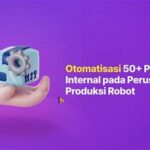 Optimalisasi Proses Manufaktur Robot