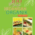 Resep Inovatif Hidangan Organik Segar