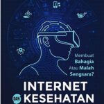 Ketergantungan Internet Dan Kesehatan Mental