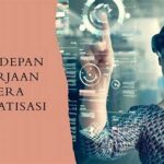 Pendidikan Dan Pelatihan Pekerja Era Otomatisasi