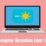 Tutorial Mengubah Kecerahan Layar Komputer