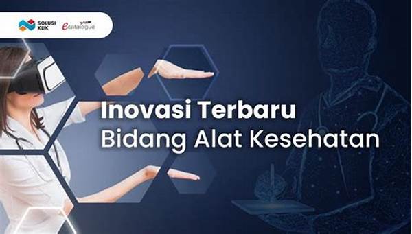 Inovasi Alat Kesehatan Terbaru