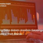 Prediksi Tren Menggunakan Big Data