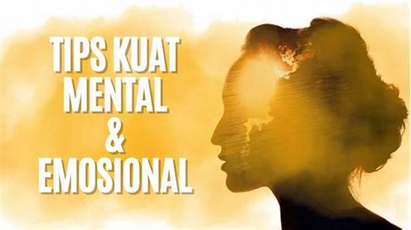 Kiat Memperkuat Ketahanan Mental Dan Emosional