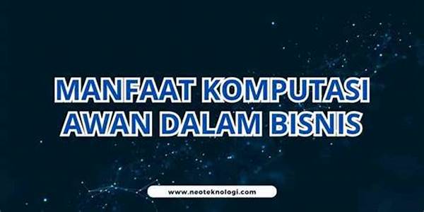 Manfaat Komputasi Awan Modern