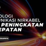 Pengaruh Teknologi Nirkabel Terkini