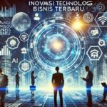 Inovasi Teknologi Dalam Bisnis