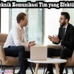 Teknik Komunikasi Efektif Antar Tim