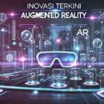 Teknologi Augmented Reality Terkini