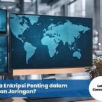 “keamanan Jaringan Dan Enkripsi Data”