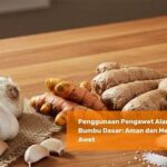 Penggunaan Rempah Alami Untuk Awet