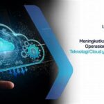 Efisiensi Operasional Dengan Teknologi